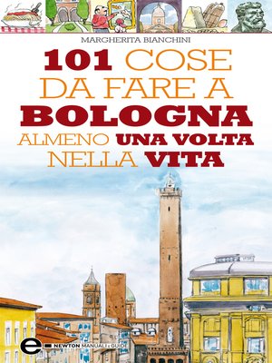cover image of 101 cose da fare a Bologna almeno una volta nella vita